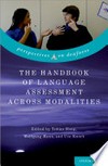The handbook of language assessment across modalities