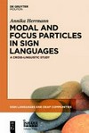 Modal and focus particles in sign languages: a cross-linguistic study