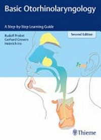 Basic otorhinolaryngology: a step-by-step learning guide