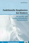 Funktionelle Dysphonien bei Kindern: ein psycho- und familiendynamischer Therapieansatz ; mit einer Einführung in die PFAD-Elternarbeit (Psycho- und familiendynamische Diagnostik und Beratung)