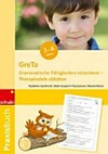 GreTa: Grammatische Fähigkeiten einordnen - Therapieziele ableiten