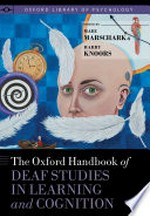 The Oxford handbook of deaf studies in learning and cognition