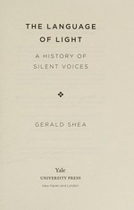 The language of light: a history of silent voices