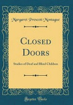Closed doors: studies of deaf and blind children