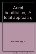 Aural habilitation: a total approach