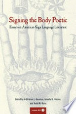 Signing the body poetic: essays on American sign language literature