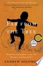 Far from the tree: parents, children, and the search for identity