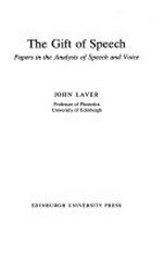 The gift of speech: papers in the analysis of speech and voice