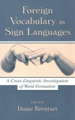 Foreign vocabulary in sign languages: a cross-linguistic investigation of word formation