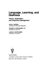 Language, learning, and deafness: theory, application, and classroom management