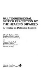 Multidimensional speech perception by the hearing impaired: a treatise on distinctive features