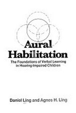 Aural habilitation: the foundations of verbal learning in hearing-impaired children