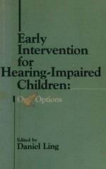 Early intervention for hearing-impaired children: Oral options