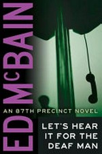 Let's hear it for the deaf man: an 87th precinct novel