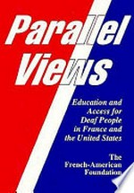 Parallel views: education and access for deaf people in France and the United States