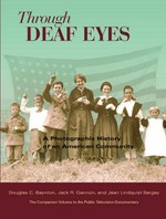 Through deaf eyes: a photographic history of the American deaf community