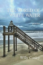 The world of white water: poems