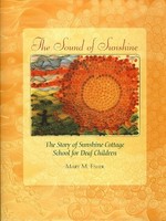The sound of Sunshine: the story of Sunshine Cottage School for Deaf Children