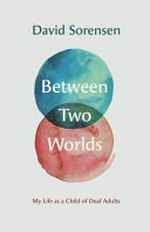 Between two worlds: my life as a child of deaf adults