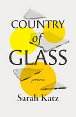 Country of glass: poems