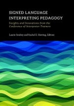 Signed language interpreting pedagogy: insights and innovations from the Conference of Interpreter Trainers