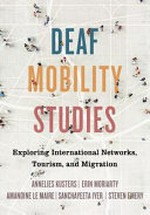 Deaf mobility studies: exploring international networks, tourism, and migration