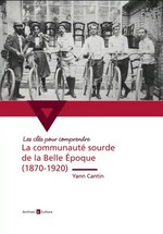 La communauté sourde de la Belle Époque (1870-1920)