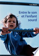 Entre le son et l'enfant sourd: Yves Masur