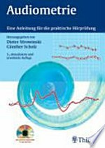 Audiometrie: eine Anleitung für die praktische Hörprüfung ; 10 Tabellen ; mit CD-ROM Audiosim-Lernprogramm für die Tonschwellenaudiometrie mit Vertäubung