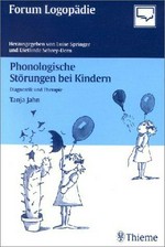 Phonologische Störungen bei Kindern: Diagnostik und Therapie ; 16 Tabellen