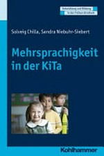 Mehrsprachigkeit in der KiTa: Grundlagen - Konzepte - Bildung