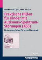 Praktische Hilfen für Kinder mit Autismus-Spektrum-Störungen (ASS) Fördermaterialien für visuell Lernende
