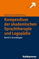 Kompendium der akademischen Sprachtherapie und Logopädie: Band 2 Interdisziplinäre Grundlagen