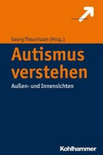 Autismus verstehen: Außen- und Innensichten