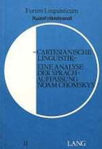 Cartesianische Linguistik: eine Analyse der Sprachauffassung Noam Chomskys