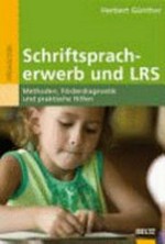 Schriftspracherwerb und LRS: Methoden, Förderdiagnostik und praktische Hilfen