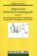 Allgemeine Behindertenpädagogik: 2 Neurowissenschaftliche Grundlagen, Diagnostik, Pädagogik und Therapie