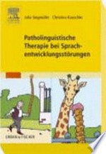 Patholinguistische Therapie bei Sprachentwicklungsstörungen