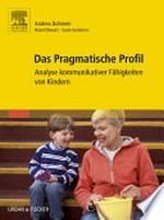 Das pragmatische Profil: Analyse kommunikativer Fähigkeiten von Kindern