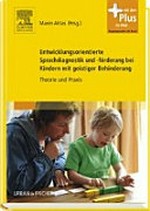 Entwicklungsorientierte Sprachdiagnostik und -förderung bei Kindern mit geistiger Behinderung: Theorie und Praxis