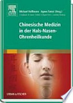 Chinesische Medizin in der Hals-, Nasen- und Ohrenheilkunde