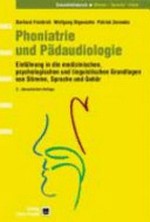 Phoniatrie und Pädaudiologie: Einführung in die medizinischen, psychologischen und linguistischen Grundlagen von Stimme, Sprache und Gehör