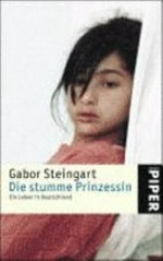 Die stumme Prinzessin: ein Leben in Deutschland