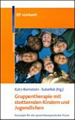 Gruppentherapie mit stotternden Kindern und Jugendlichen: Konzepte für die sprachtherapeutische Praxis ; 2 Tabellen