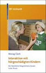 Interaktion mit hörgeschädigten Kindern: der natürliche hörgerichtete Ansatz in der Praxis
