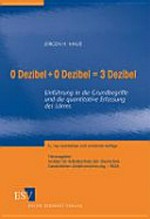 0 Dezibel + 0 Dezibel = 3 Dezibel: Einführung in die Grundbegriffe und die quantitative Erfassung des Lärms