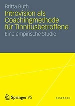 Introvision als Coachingmethode für Tinnitusbetroffene: Eine empirische Studie