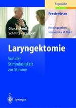 Laryngektomie: von der Stimmlosigkeit zur Stimme