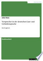 Versprecher in der deutschen Laut- und Gebärdensprache: Ein Vergleich ; Studienarbeit