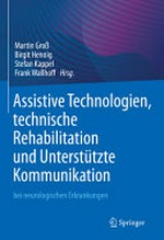 Assistive Technologien, technische Rehabilitation und Unterstützte Kommunikation: bei neurologischen Erkrankungen